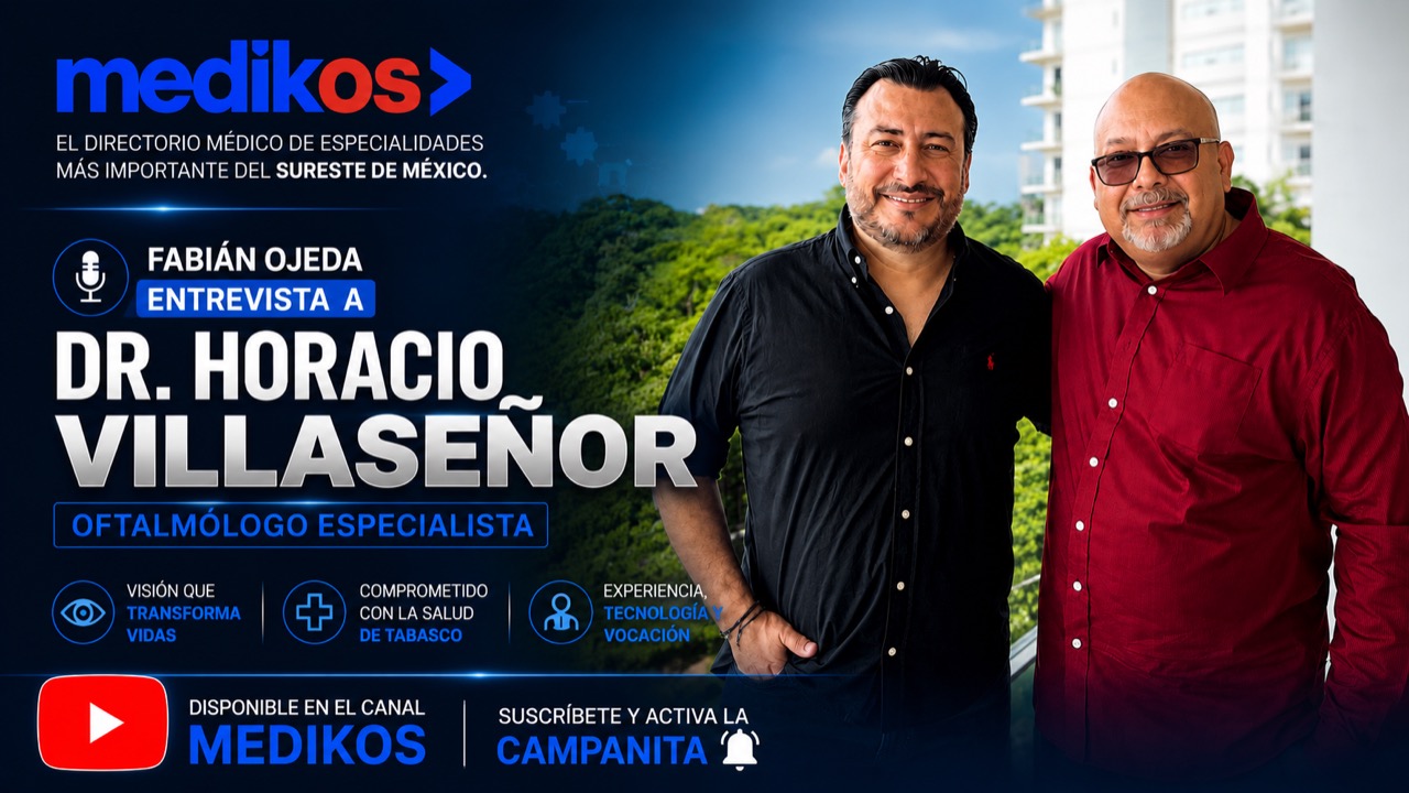 Entrevista de Fabián Ojeda a Dr. Horacio Villaseñor Rodríguez para el canal Medikos